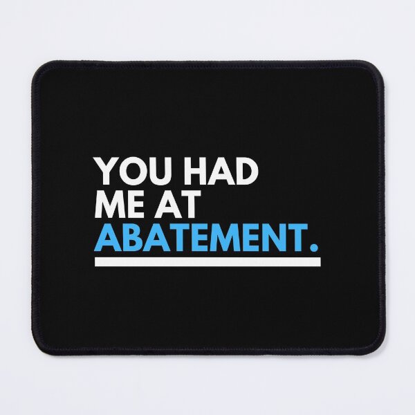 Item preview, Tax Advisor - You Had Me At Abatement designed and sold by CJacobsDesigns.