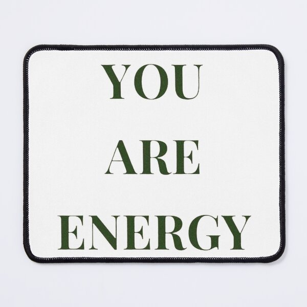 Item preview, YOU ARE ENERGY designed and sold by SAVAGEwav.