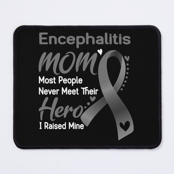 Item preview, Encephalitis Mom Most People Never Meet Their Hero I Raise Mine designed and sold by hvoid41.