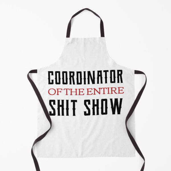 Item preview, Coordinator Of The Entire Shit Show  designed and sold by Neggan.