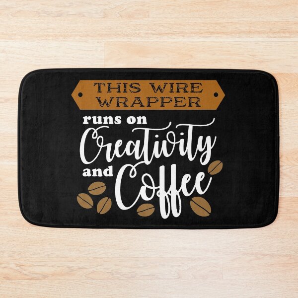 Item preview, This Wire Wrapper Runs On Creativity and Coffee designed and sold by Zurickdesigns.