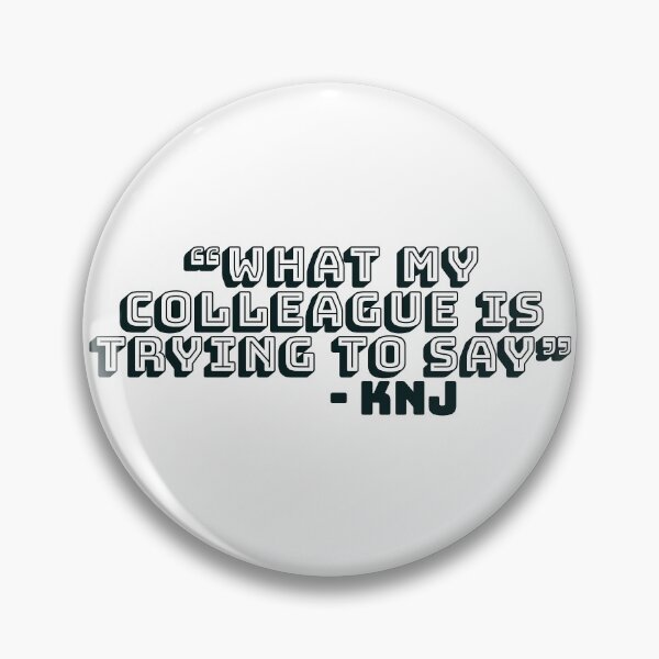 Item preview, "What My Colleague Is Trying To Say" - KNJ Phrase designed and sold by mishofmash.