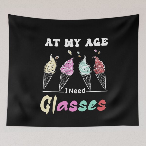 Item preview, At My Age I Need Glasses  designed and sold by Bouchfashions.