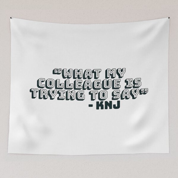Item preview, "What My Colleague Is Trying To Say" - KNJ Phrase designed and sold by mishofmash.