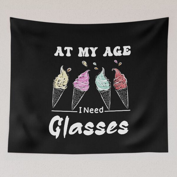 Item preview, At My Age I Need Glasses  designed and sold by Bouchfashions.