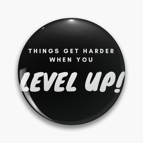 Item preview, Things get harder when you level up design designed and sold by Montero17.