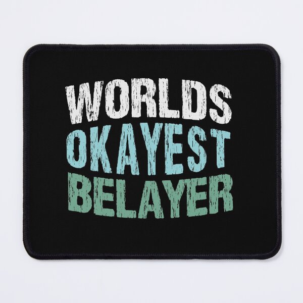 Item preview,  World's Okayest Belayer / Funny Sport Climb saying / Climbing Quote / Christmas Gifts / Vintage Design designed and sold by Houssemanthony.