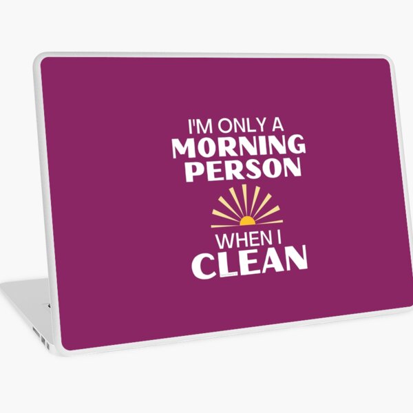 Item preview, I'm Only A Morning Person When I Clean Novelty Cleaning Lady designed and sold by SavvyCleaner.