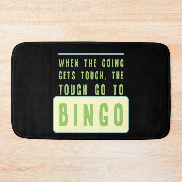 Item preview, When the going gets tough the tough go to bingo designed and sold by sandpiperstudio.