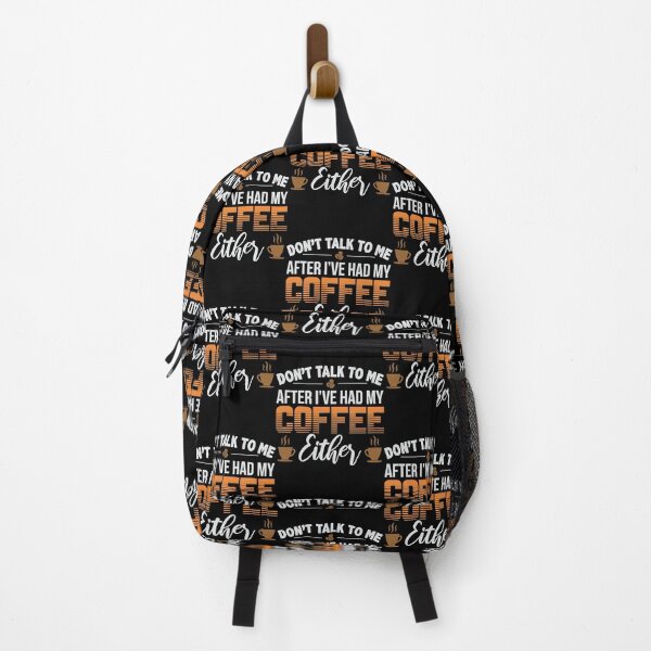 Item preview, Dont Talk to Me After Ive Had My Coffee Either designed and sold by uynhngan253.