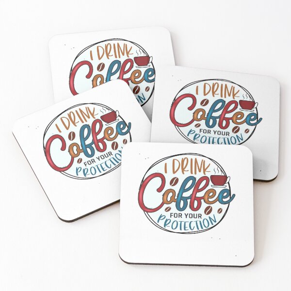Item preview, I Drink Coffee For Your Protection-Funny Coffe Addict Gift designed and sold by BRtisticDesigns.