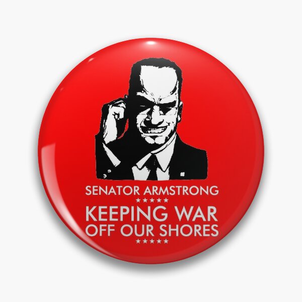 Senator Armstrong Presidential Campaign - Metal Gear Rising: Revengeance Pin