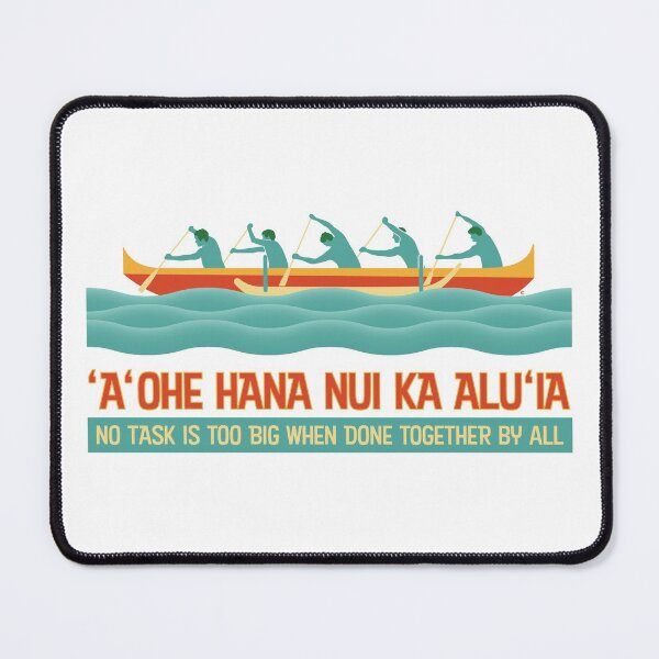 Item preview, Hawaiian Proverb - No Task Is Too Big When Done Together designed and sold by CuriousCurios.