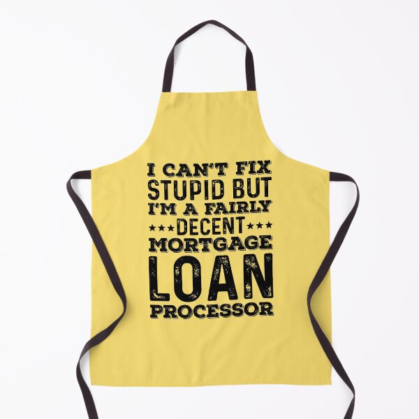 Item preview, I Can't Fix Stupid But I'm A Fairly Decent Mortgage Loan Processor designed and sold by kamrankhan.