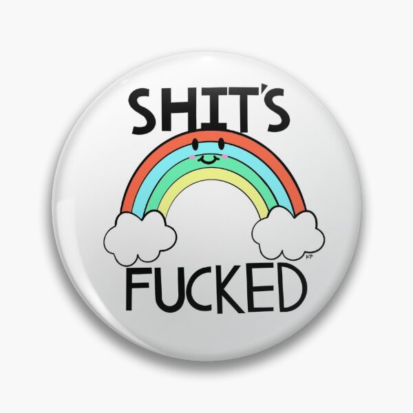 Item preview, Shit’s fucked designed and sold by Ghastlyguy.