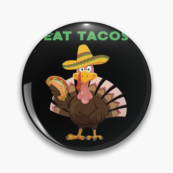 Item preview, Eat Tacos Funny Thanksgiving Dinner Tacos Lover Turkey Joke  designed and sold by uynhngan253.