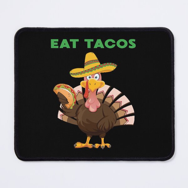 Item preview, Eat Tacos Funny Thanksgiving Dinner Tacos Lover Turkey Joke designed and sold by uynhngan253.