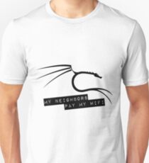 My Neighbors Pay My WiFi - Kali Linux Unisex T-Shirt