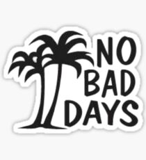 Keine schlechten Tage Sticker