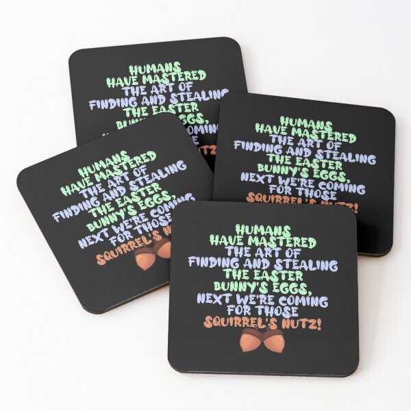 Item preview, Humans have mastered the art of finding and stealing the easter bunnys eggs, next were coming for those squirrels nutz! designed and sold by Sticker Up.