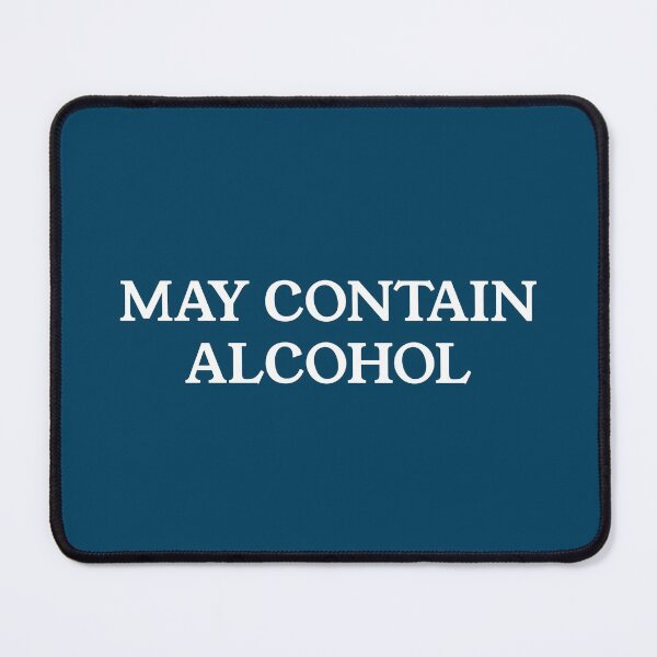 Item preview, May Contain Alcohol designed and sold by trainerjack.
