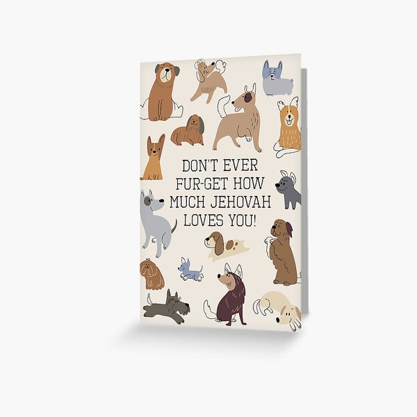 Item preview, Don't Ever Fur-get How Much Jehovah Loves You! (For Him) designed and sold by Paper Bee Gift Shop.