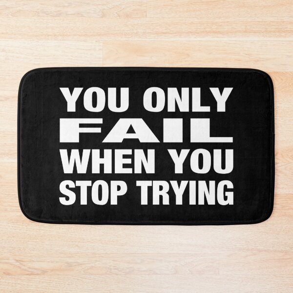 Item preview, You Only Fail When You Stop Trying Typography Life and Inspiration Quote in General Style designed and sold by Vasabi88.