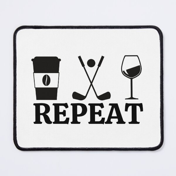 Item preview, Coffee Golf Wine Repeat designed and sold by Auntieck.