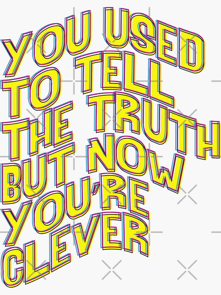 you-used-to-tell-the-truth-sticker-for-sale-by-tracetheface-redbubble