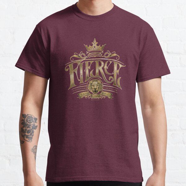 Fierce Classic T-Shirt