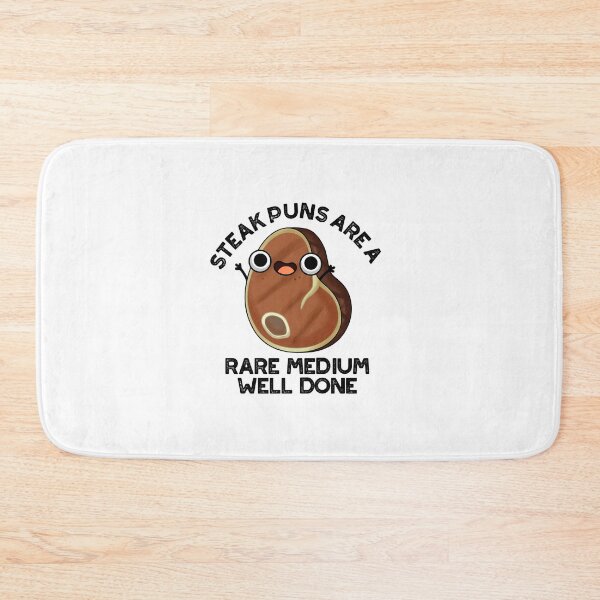 Item preview, Steak Puns Are A Rare Medium Well Done Funny Meat Puns  designed and sold by punnybone.