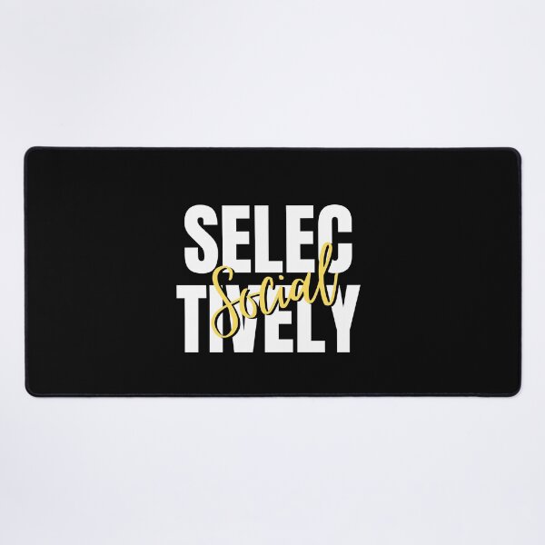 Item preview, Selectively Social designed and sold by DareDreams.