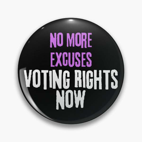 Item preview, No More Excuses Voting Rights Now Text Design designed and sold by EarthArtDesigns.