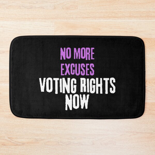 Item preview, No More Excuses Voting Rights Now Text Design designed and sold by EarthArtDesigns.