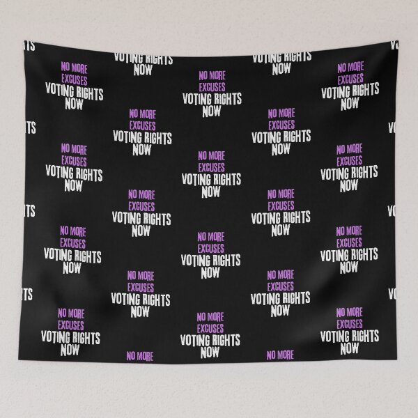 Item preview, No More Excuses Voting Rights Now Text Design designed and sold by EarthArtDesigns.