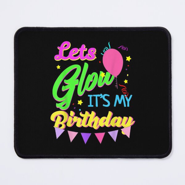 Item preview, Lets Glow Its My Birthday Funny Party designed and sold by Sayfullahsel.