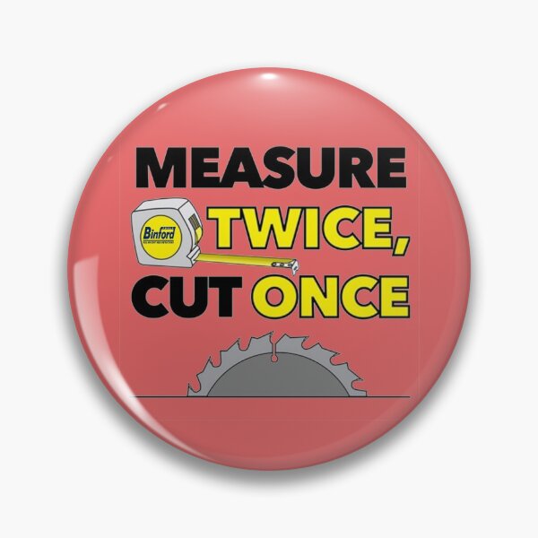 Item preview, Measure twice and cut once designed and sold by SwampfoxDesign.