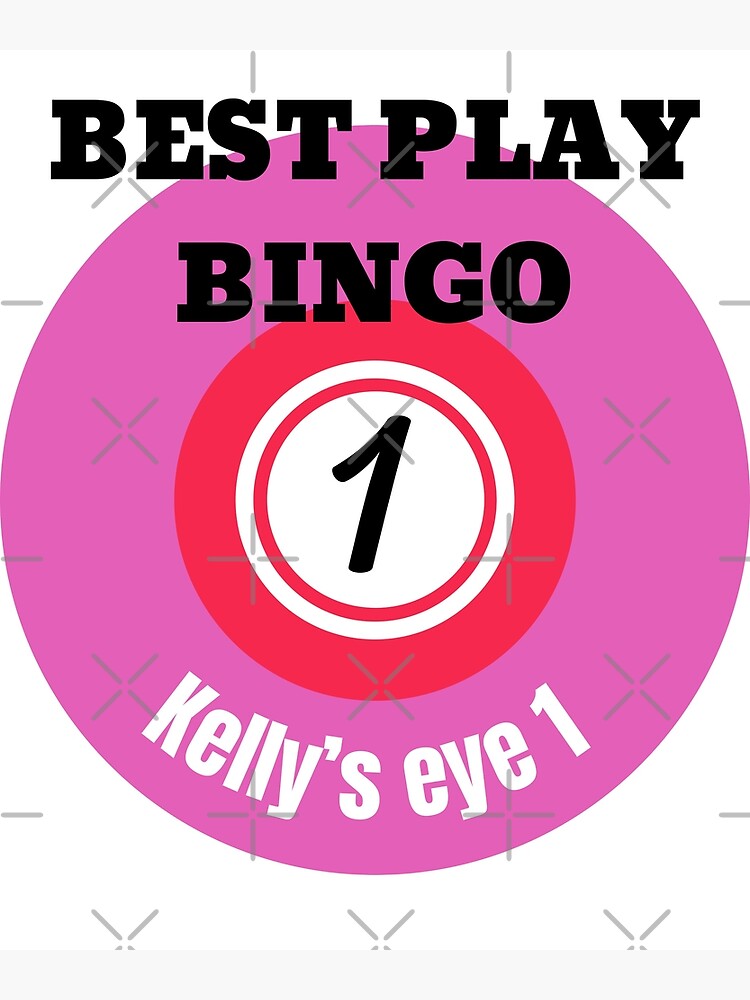 "Best Play Bingo, no.1, bingo ball Kelly’s eye 1,on a pink background " Poster for Sale by