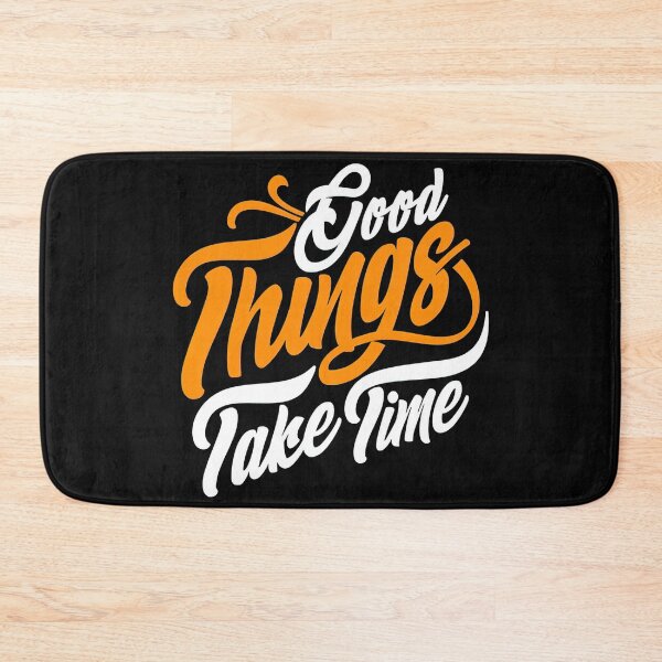 Item preview, Good Things Take Time, Good Things Take Time Quote, Lyrics, Bible Verse designed and sold by graphic-genie.