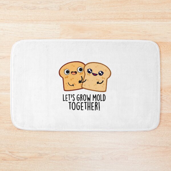Item preview, Let's Grow Mold Together Funny Bread Puns  designed and sold by punnybone.
