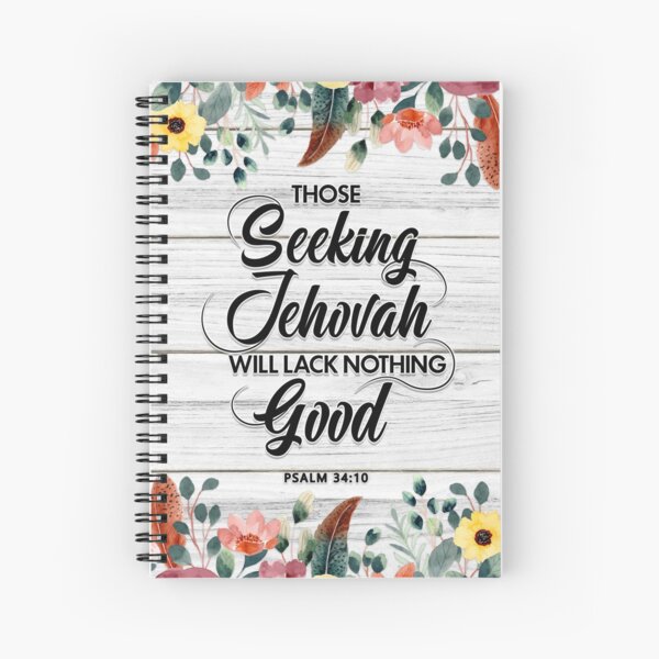 JW 2022 YEARTEXT - Those seeking Jehovah will lack nothing good. Spiral Notebook