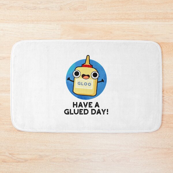 Item preview, Have A Glued Day Funny Glue Puns  designed and sold by punnybone.