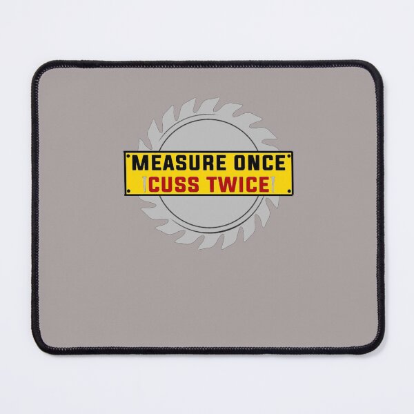 Item preview, Measure once and cuss twice designed and sold by SwampfoxDesign.