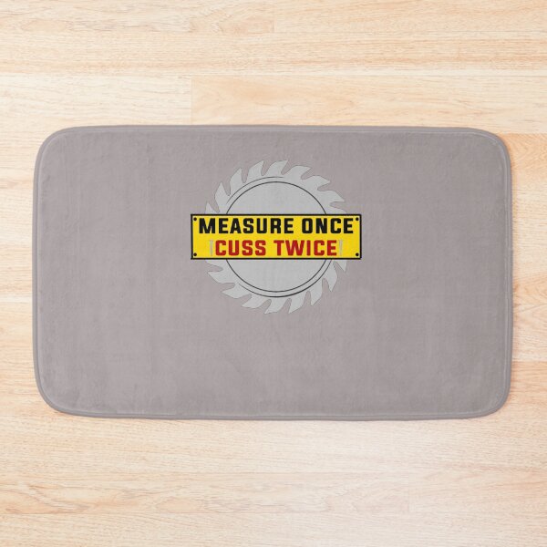 Item preview, Measure once and cuss twice designed and sold by SwampfoxDesign.