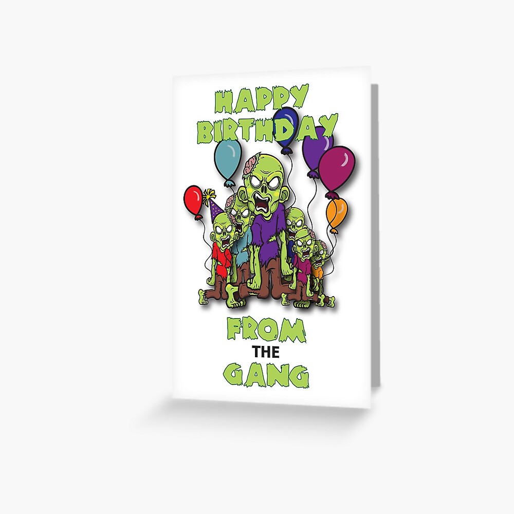 Carte De Vœux Joyeux Anniversaire Du Gang Des Zombies Par Ctrlp Redbubble