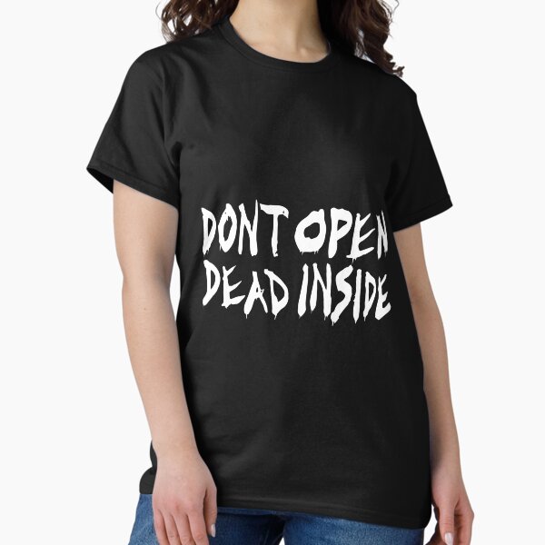 Item preview, Don't Open Dead Inside designed and sold by Money4Breakfast.