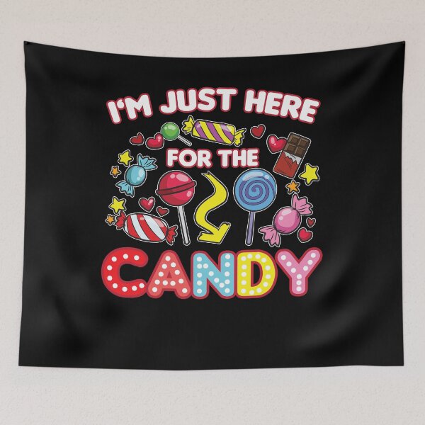 Item preview, I am just here for the Candy Halloween Kids designed and sold by Moonpie90.
