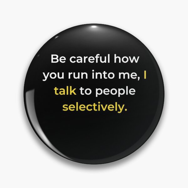 Item preview, selectively, be selectively social designed and sold by DareDreams.