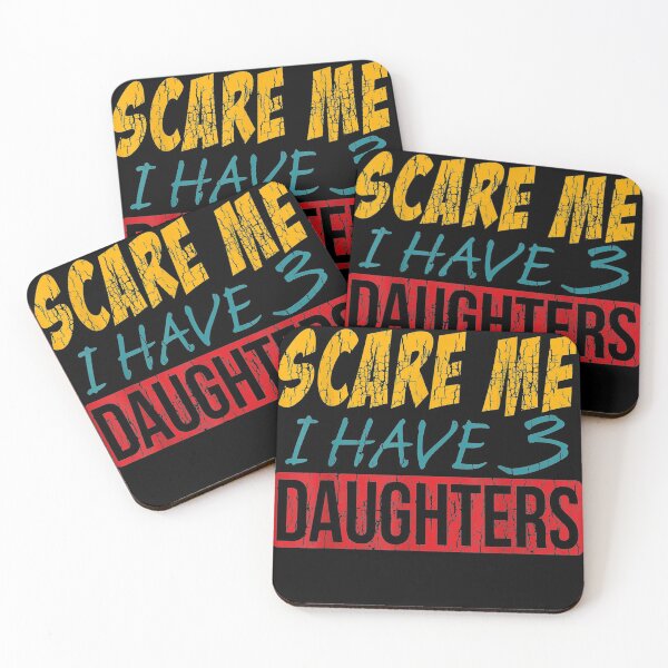Item preview, You Can't e e, I Have 3 Daughter, Best Git or Dad_om designed and sold by Flamingo92.
