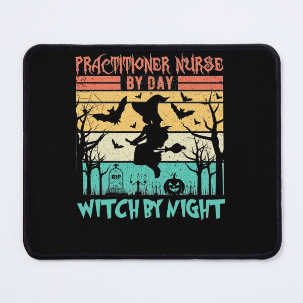 Item preview, practitioner nurse by day witch by night - practitioner nurse -Nicu nurse - nurse by day witch by ni designed and sold by AlbertWiese.